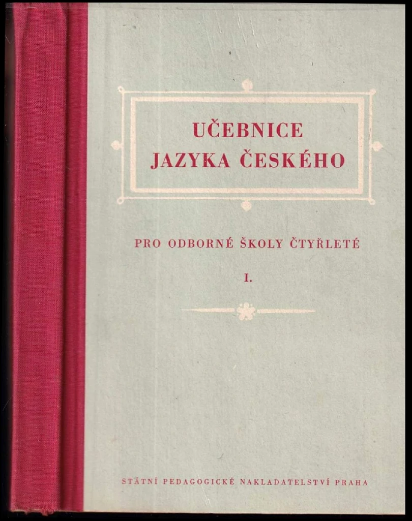 Levně Učebnice jazyka českého pro odborné školy čtyřleté (, 1959)