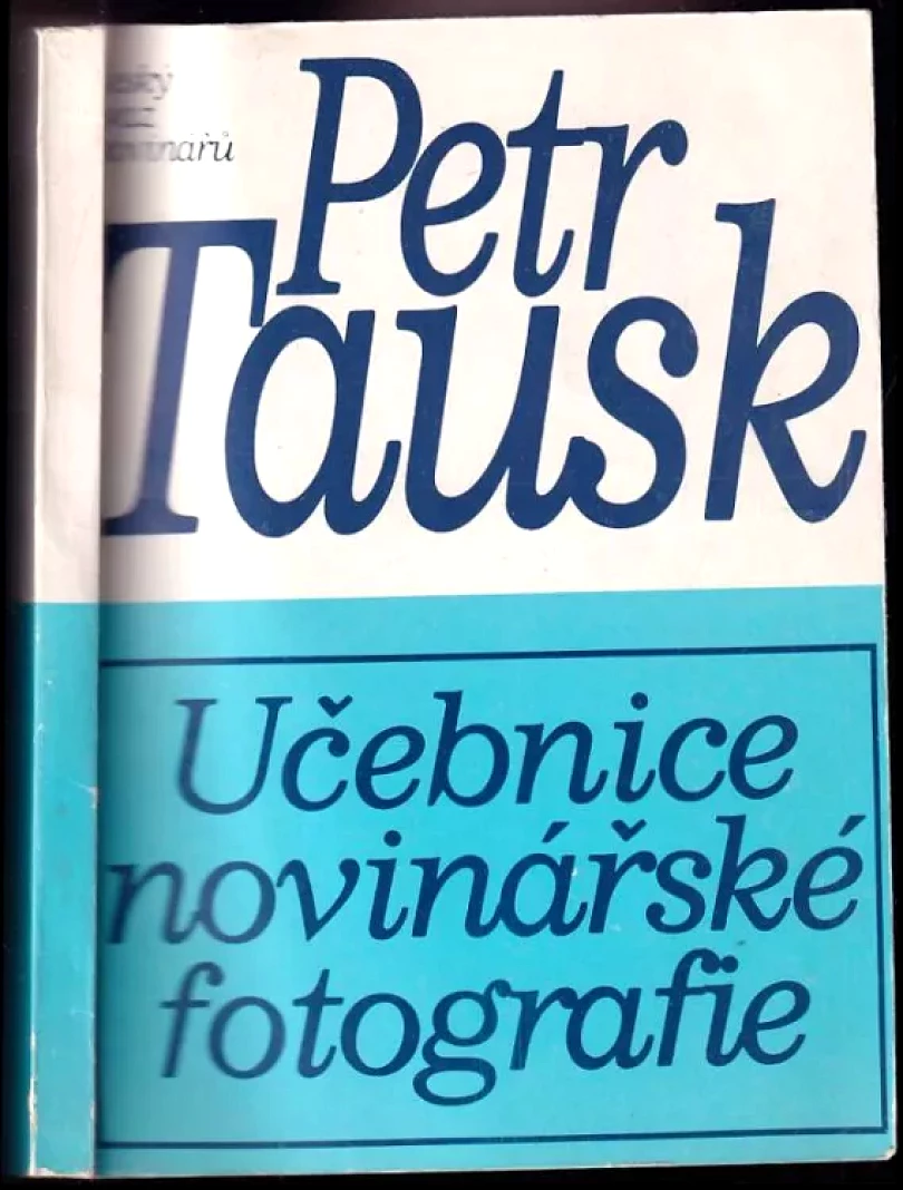 Učebnice novinářské fotografie (Petr Tausk, 1983)