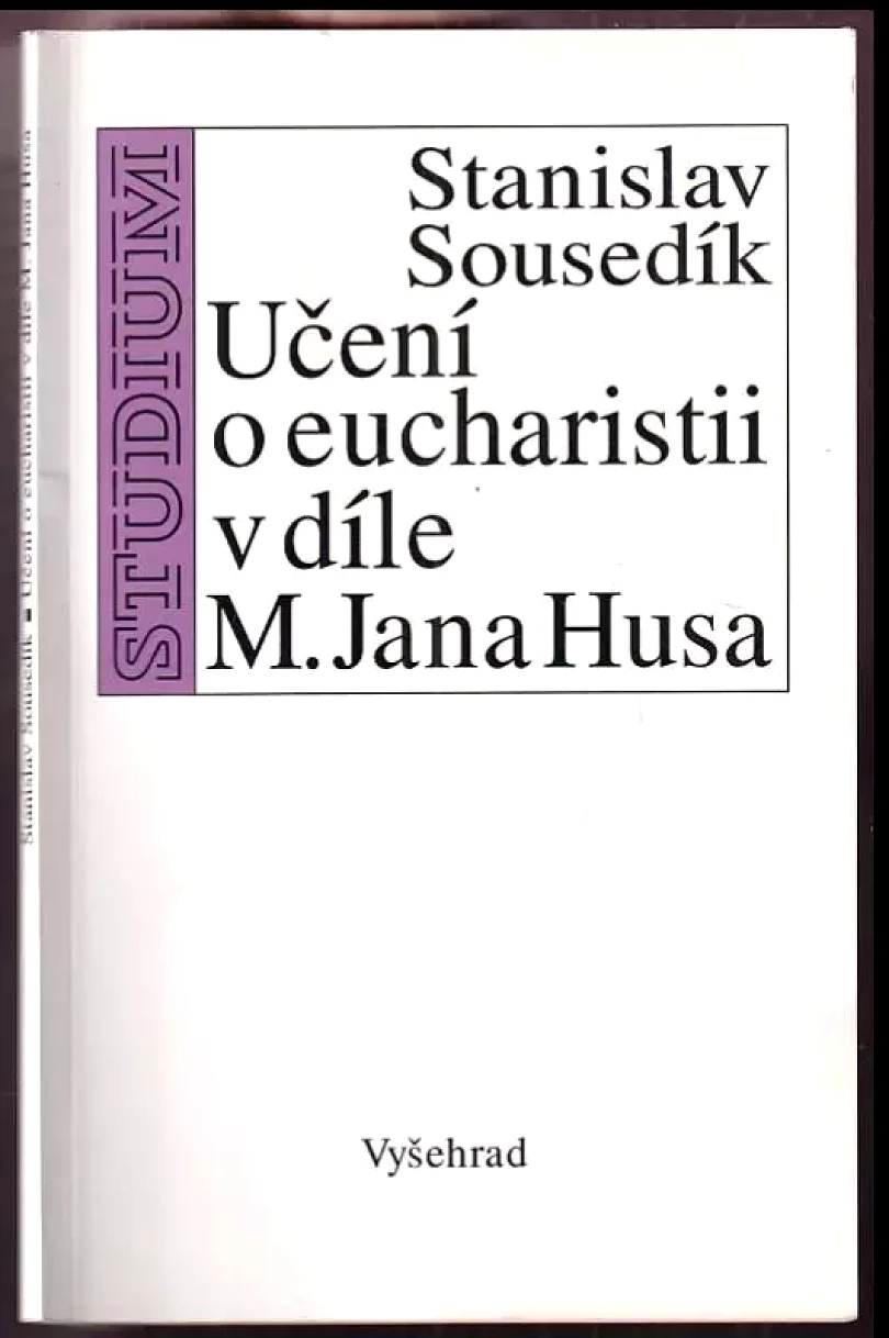 Učení o eucharistii v díle M. Jana Husa (Stanislav Sousedík, 1998)