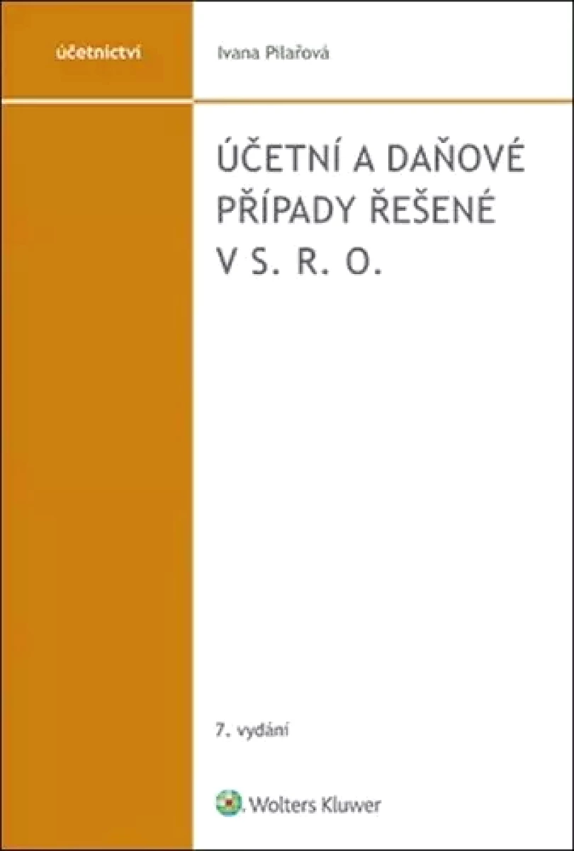 Účetní a daňové případy řešené v s.r.o (Ivana Pilařová, 2020)