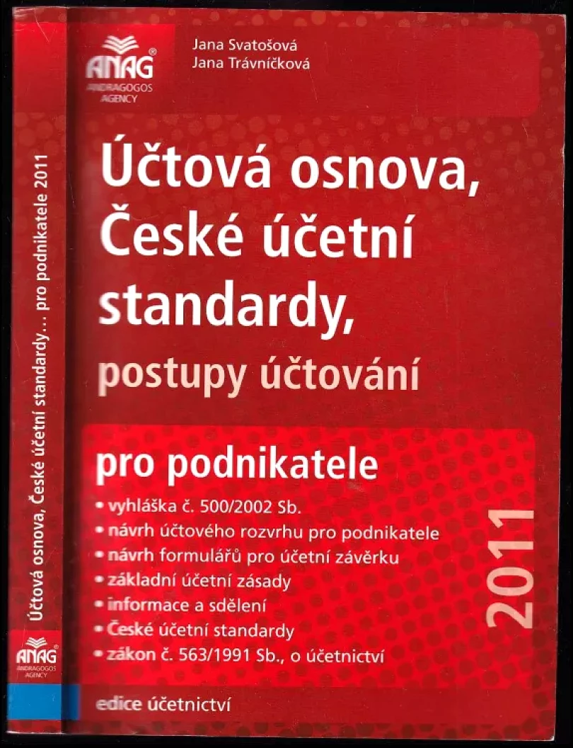 Levně Účtová osnova, České účetní standardy, postupy účtování pro podnikatele 2011 (Jana Trávníčková, 2011)