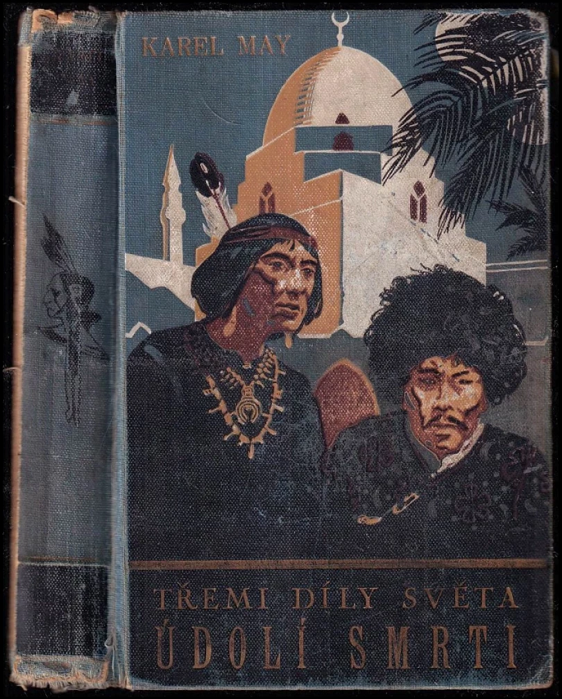 Údolí smrti - román z cyklu Třemi díly světa - díl 4. (Karl May, 1936)
