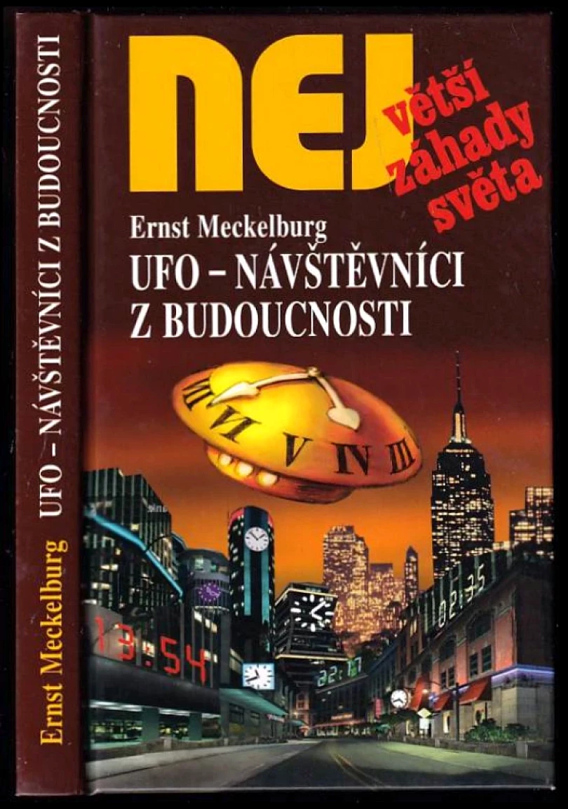 UFO - návštěvníci z budoucnosti (Ernst Meckelburg, 2006)