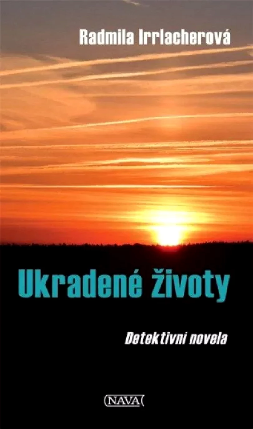 Levně Ukradené životy (Radmila Irrlacherová, 2022)