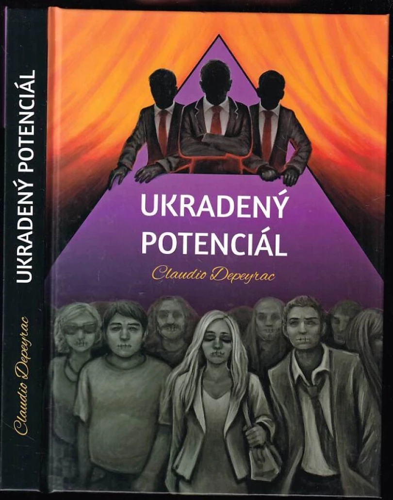 Levně Ukradený potenciál PODPIS CLAUDIO DEPEYRAC (Claudio Depeyrac, 2013)