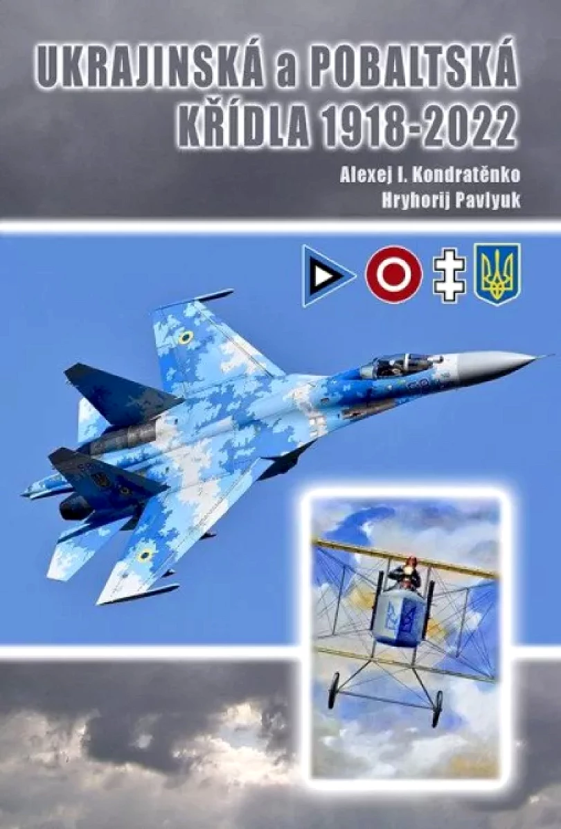 Levně Ukrajinská a pobaltská křídla 1918-2022 (Aleksej Ignat'jevič Kondratenko, 2022)