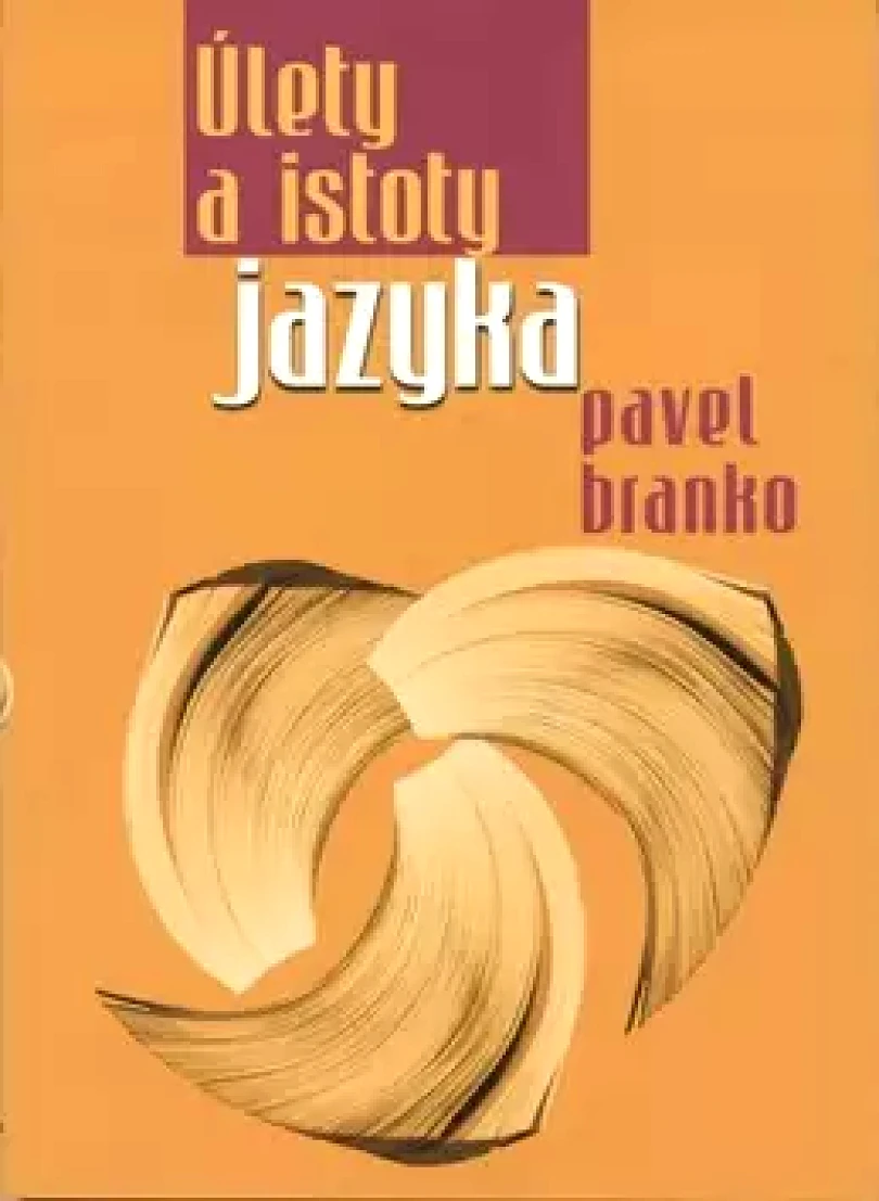 Úlety a istoty jazyka (Pavel Branko, 2018)