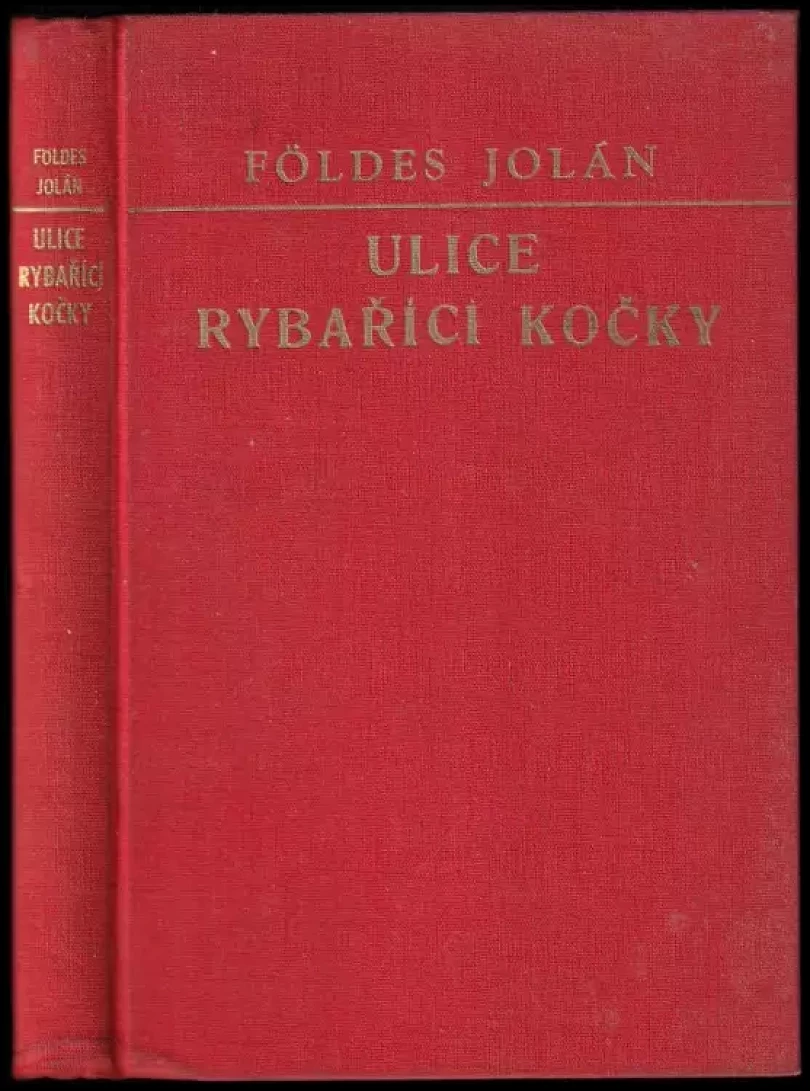 Ulice rybařící kočky (Jolán Földes, 1938)