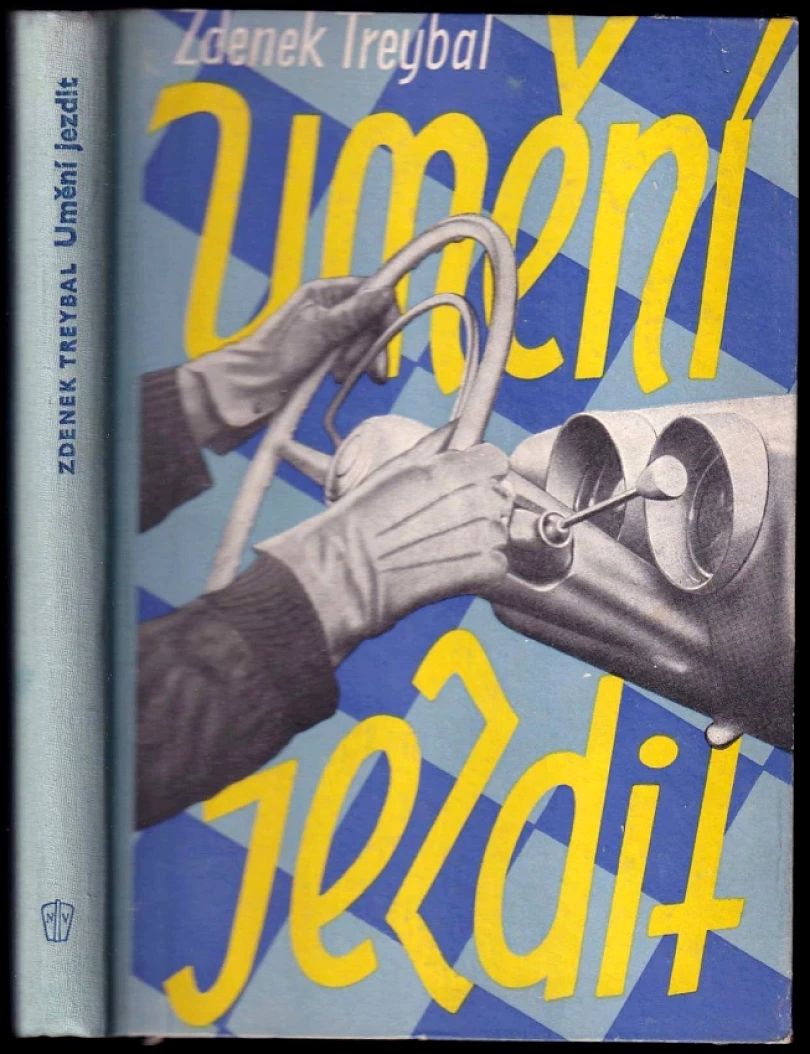 Levně Umění jezdit ; Vysoká škola řidiče ; Jízda za zhoršených podmínek ; Sportovní jízda (Zdeněk Treybal, 1959)