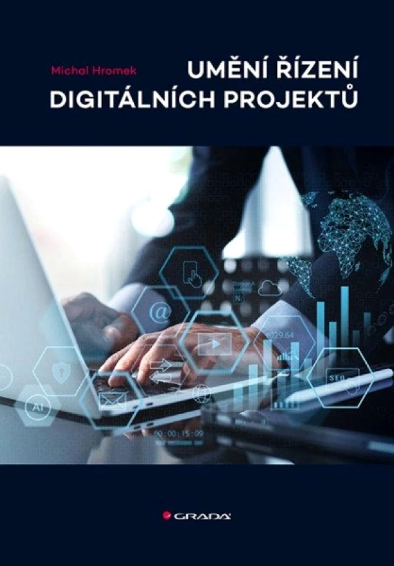 Umění řízení digitálních projektů (Michal Hromek, 2025)