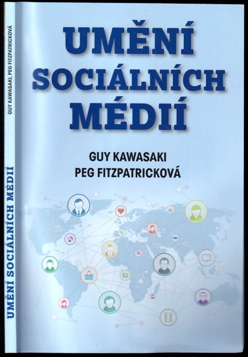 Umění sociálních médií (Guy Kawasaki, 2017)