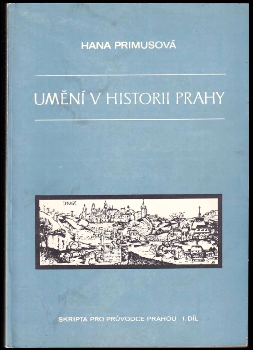 Umění v historii Prahy (Hana Primusová, 1981)