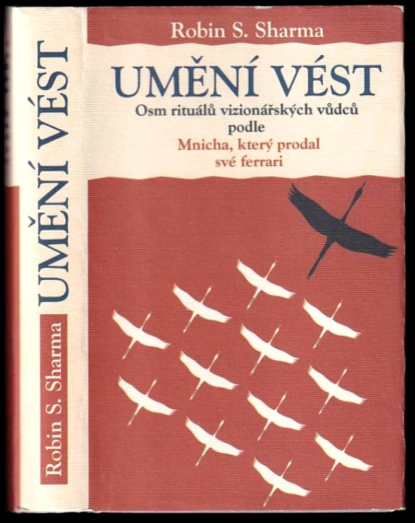 Umění vést (Robin Sharma,, 2014)