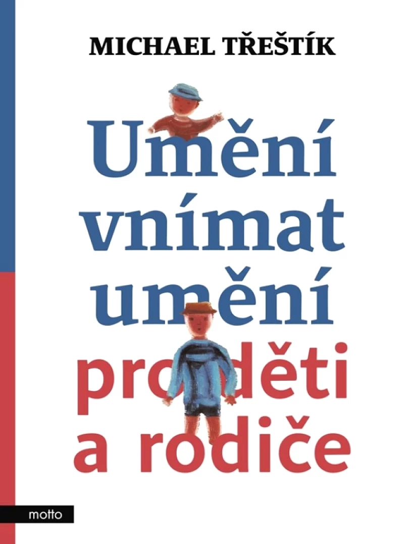 Levně Umění vnímat umění pro děti a rodiče (Michael Třeštík, 2019)