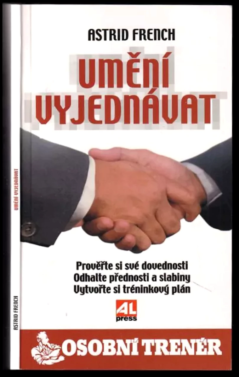 Levně Umění vyjednávat (Astrid French, 2006)