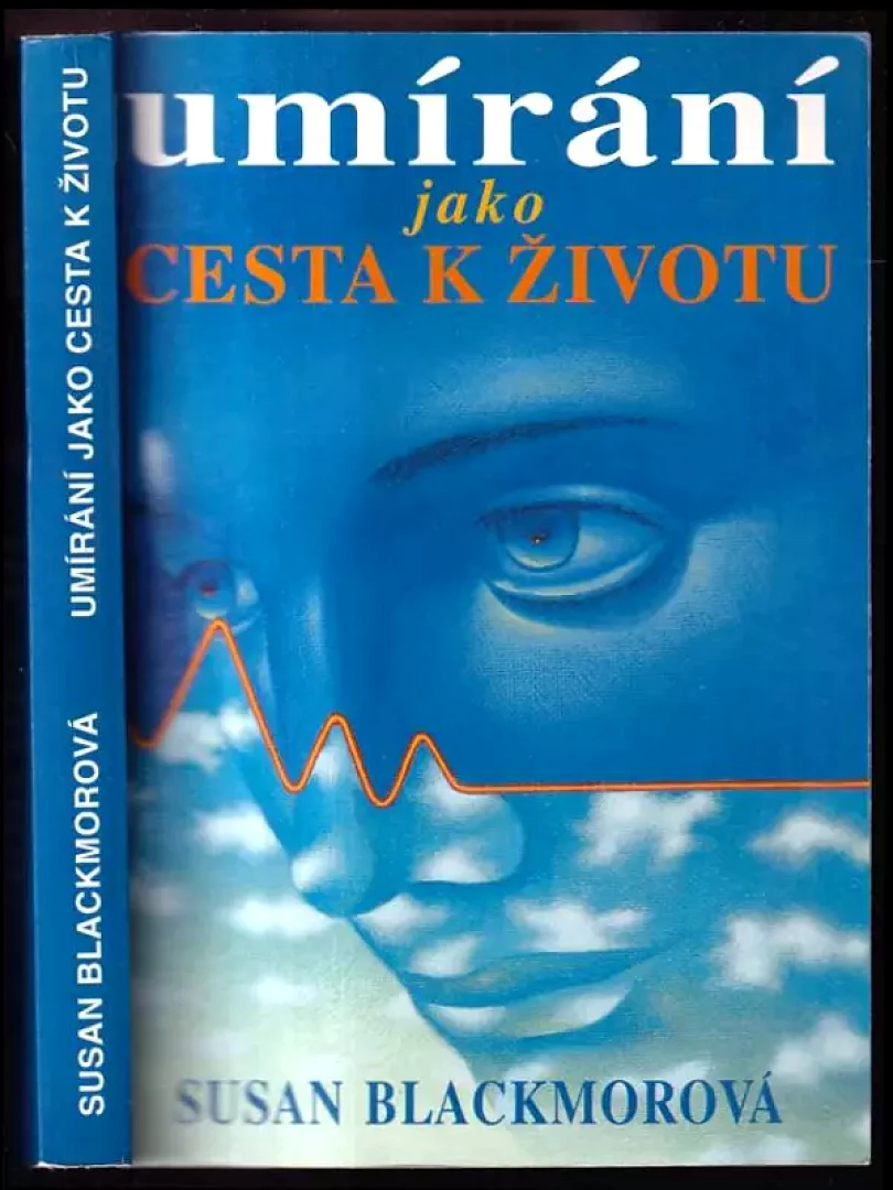Levně Umírání jako cesta k životu (Susan J Blackmore, 1993)