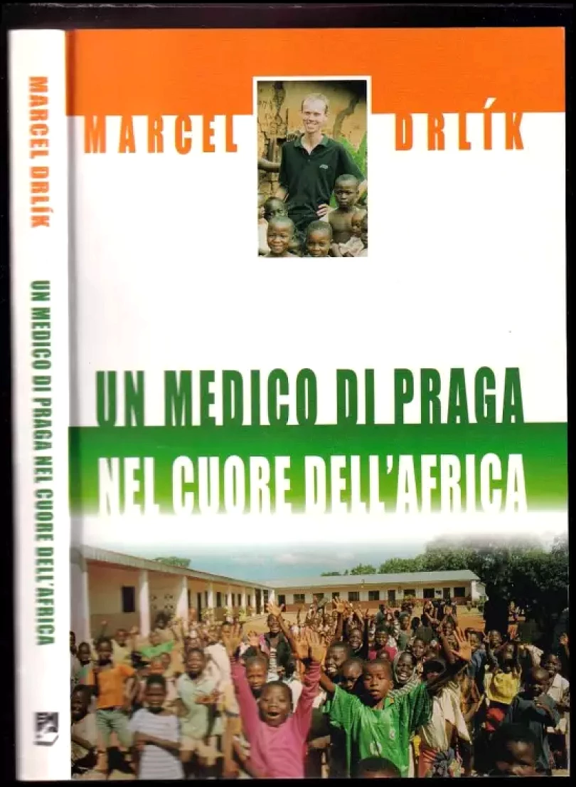 Levně Un medico di Praga nel cuore dell'Africa (Marcel Drlík, 2004)