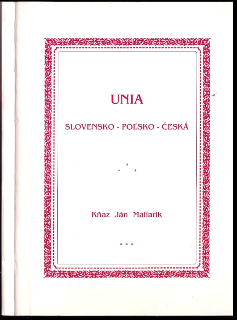 Unia slovensko- poľsko-česká (Ján K Maliarik, 2003)