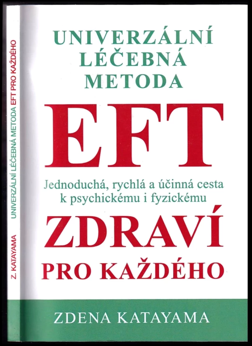 Univerzální léčebná metoda EFT (Zdena Katayama, 2014)