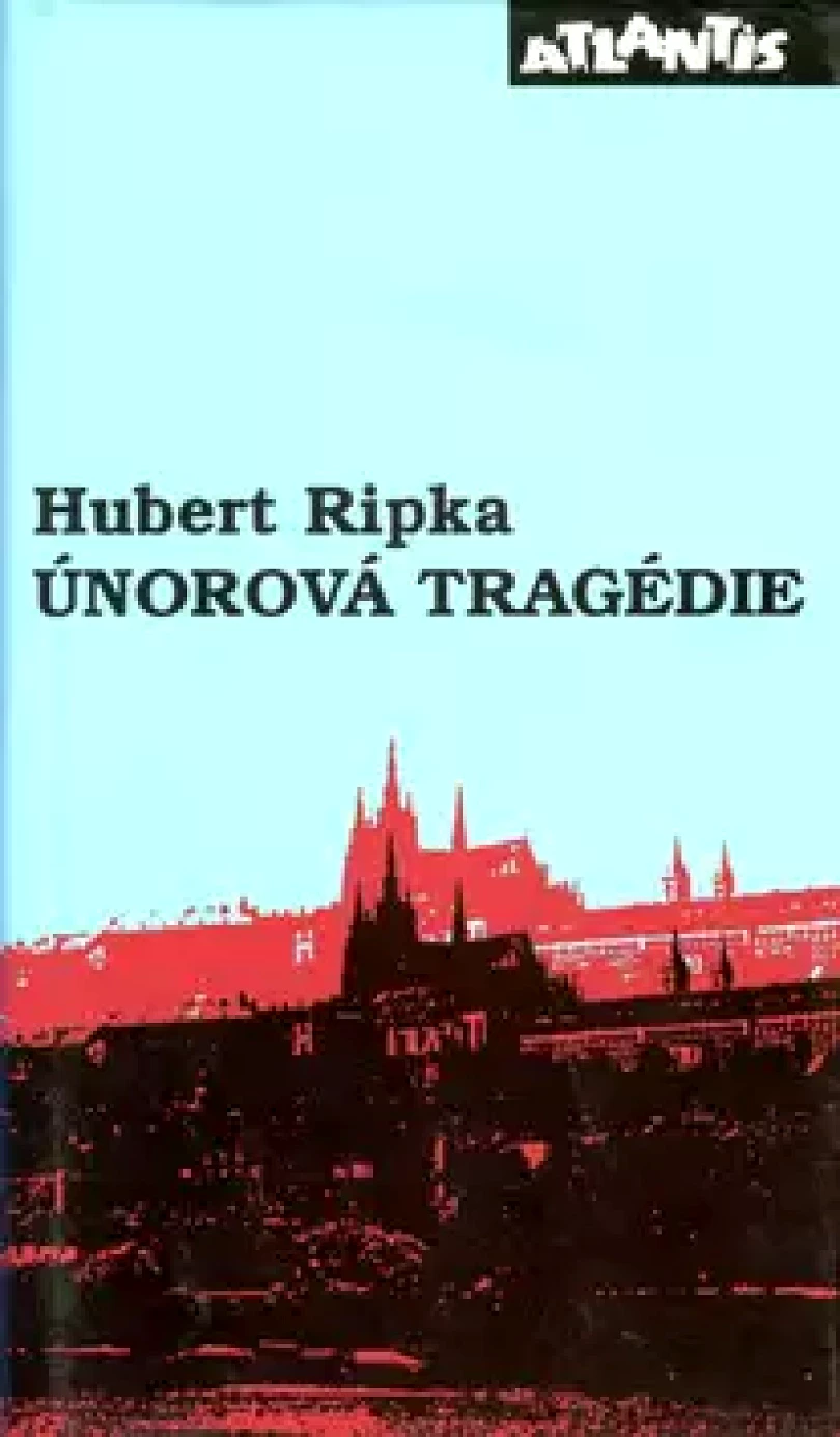 Levně Únorová tragédie (Hubert Ripka, 1995)