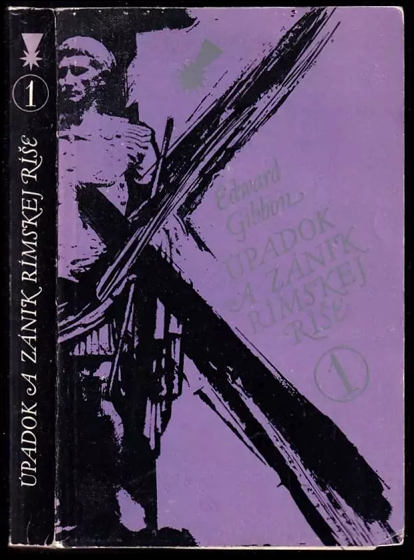 Úpadok a zánik rímskej ríše 1 (Edward Gibbon, 1988)
