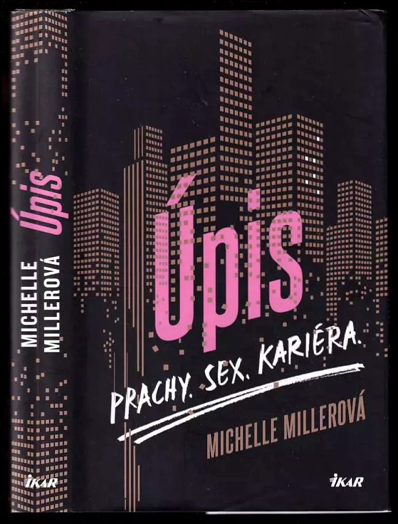 Úpis - Prachy. Sex. Kariéra (Michelle Miller, 2015)