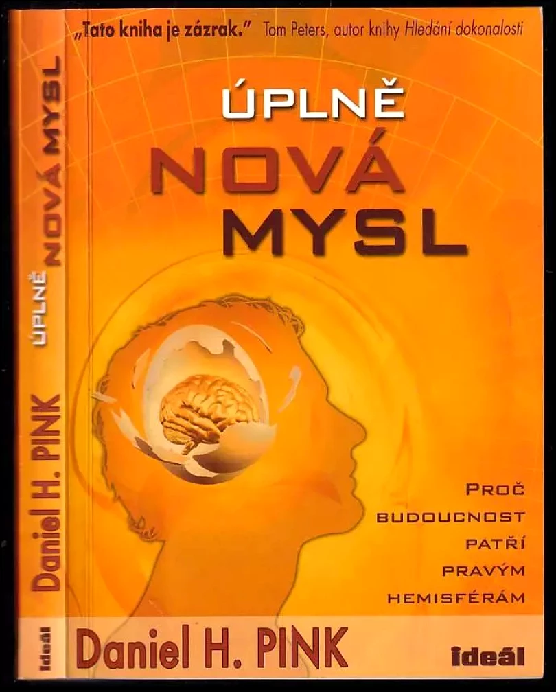 Úplně nová mysl (Daniel H Pink, 2008)