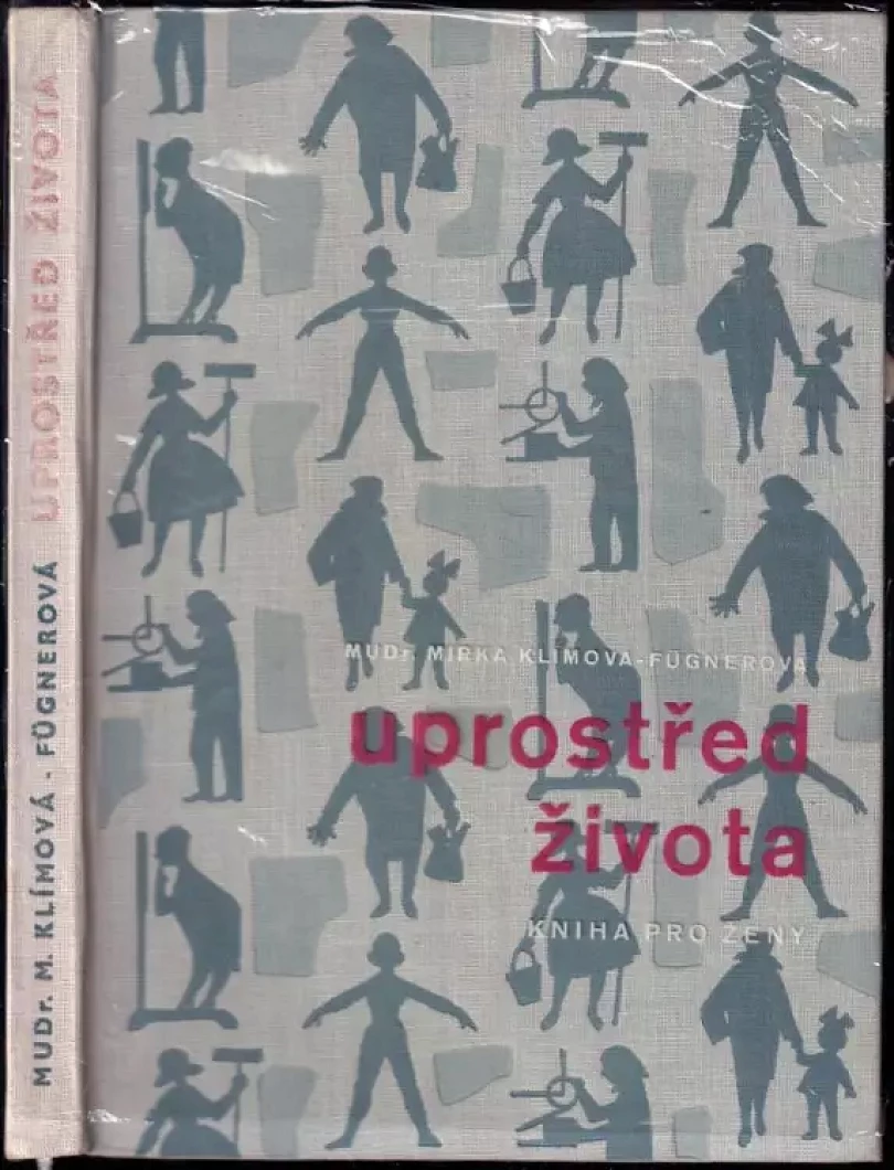 Uprostřed života (Miroslava Klímová-Fügnerová, 1961)