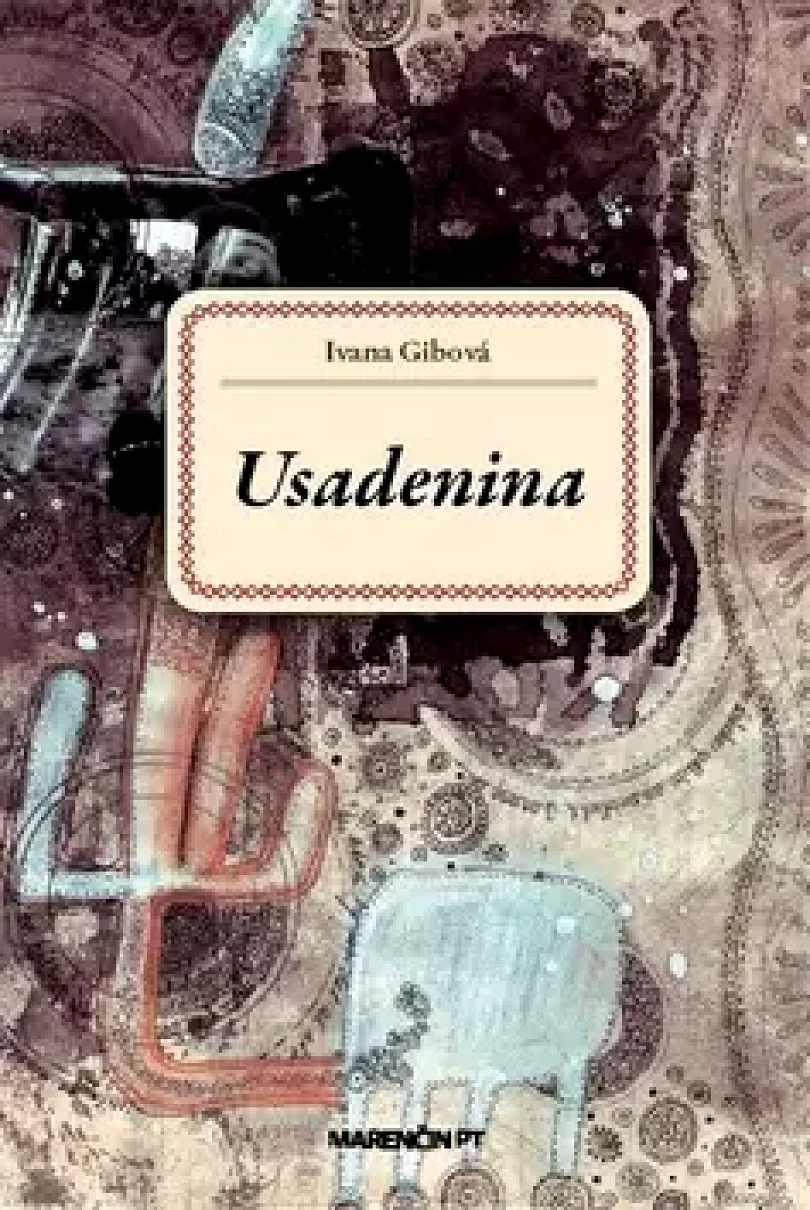 Levně Usadenina (Ivana Gibová, 2013)
