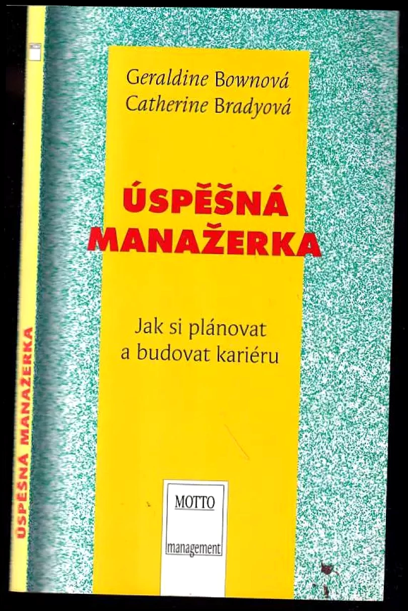 Levně Úspěšná manažerka - jak si plánovat a budovat kariéru (Geraldine Brown, 1996)