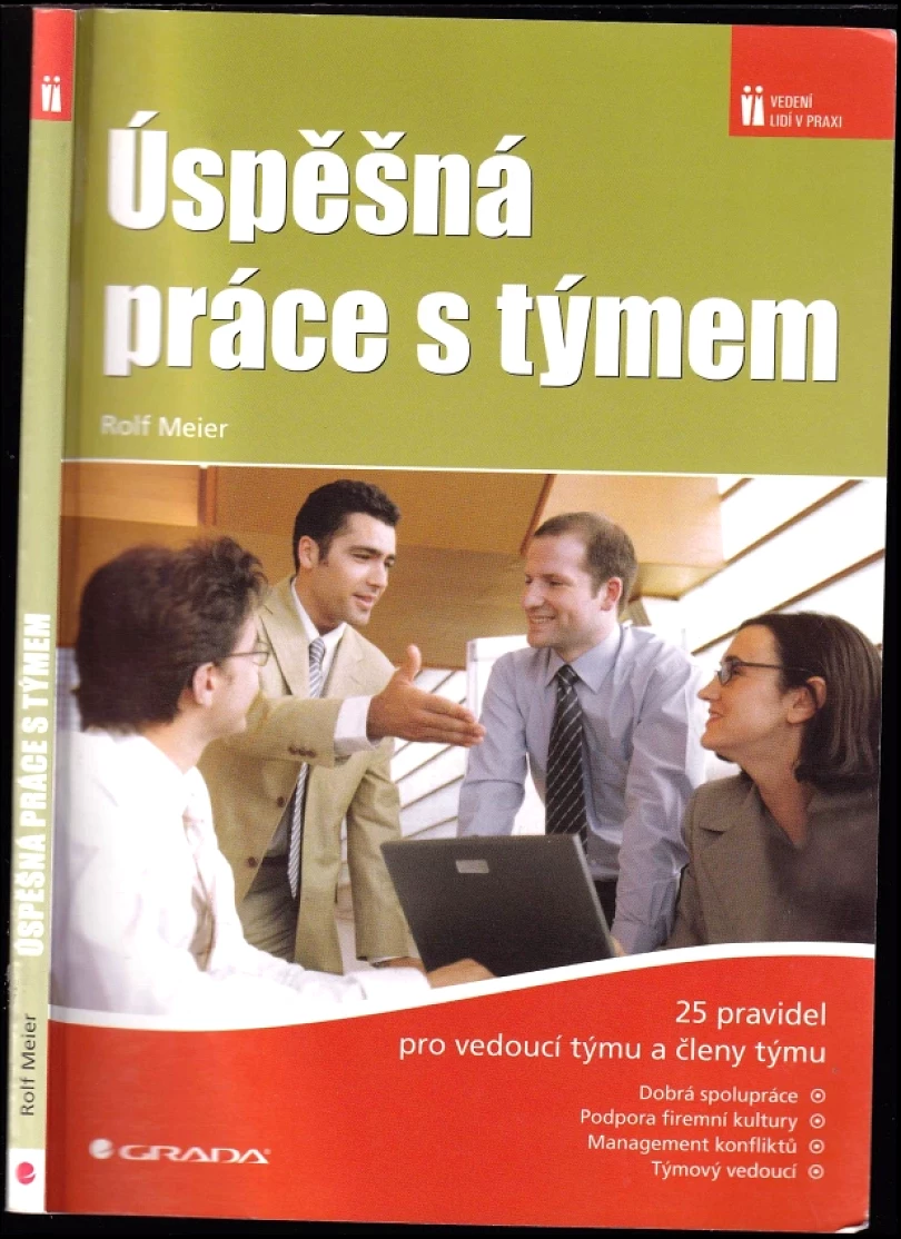 Úspěšná práce s týmem (Rolf Meier, 2009)