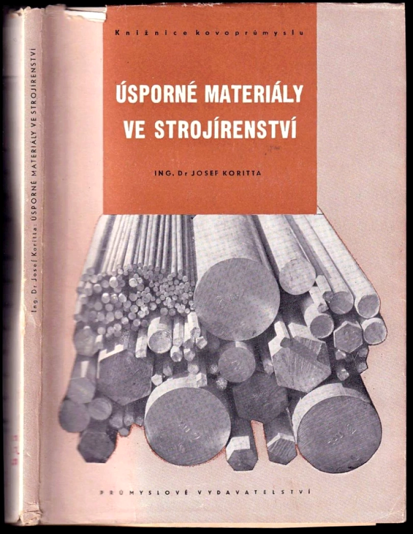 Úsporné materiály ve strojírenství (Josef Koritta, 1951)