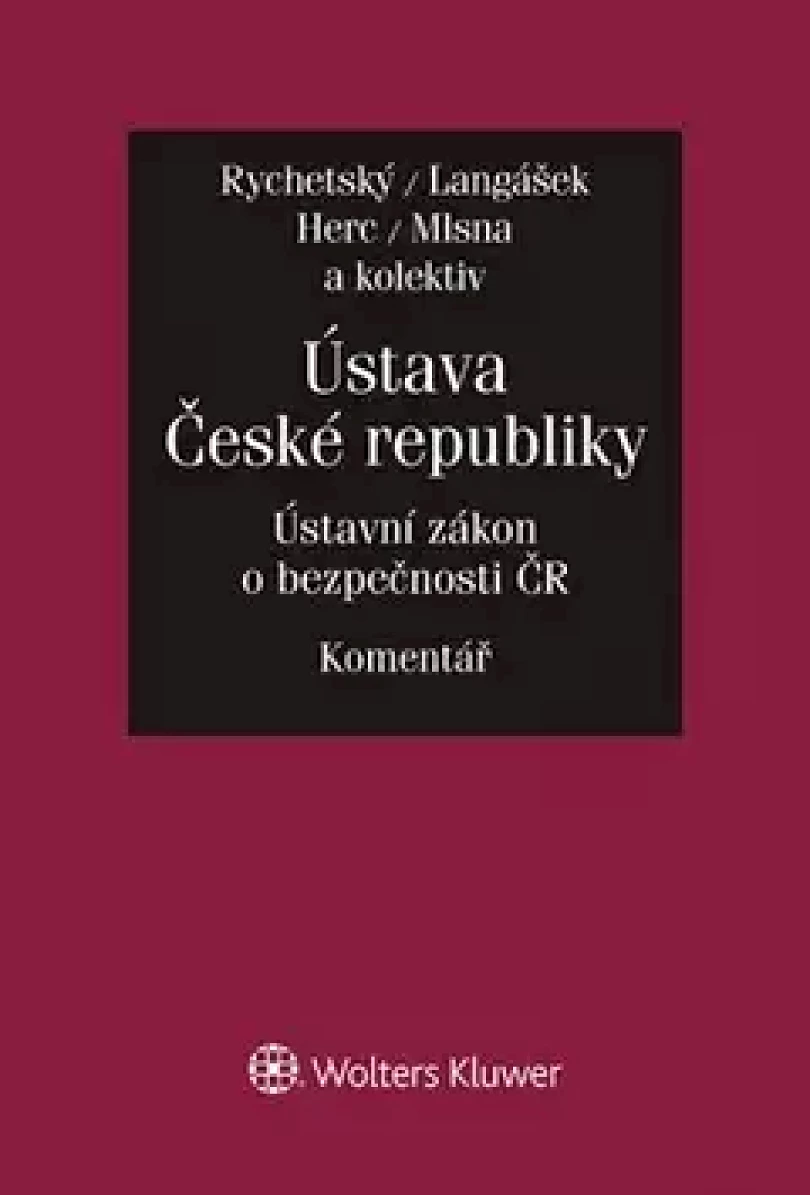 Ústava České republiky ; Ústavní zákon o bezpečnosti České republiky : komentář (, 2015)