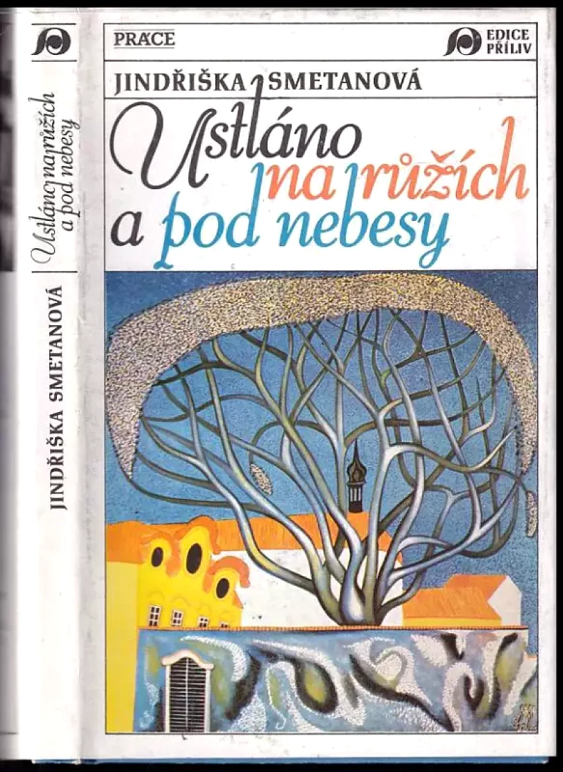 Ustláno na růžích a pod nebesy (Jindřiška Smetanová, 1991)
