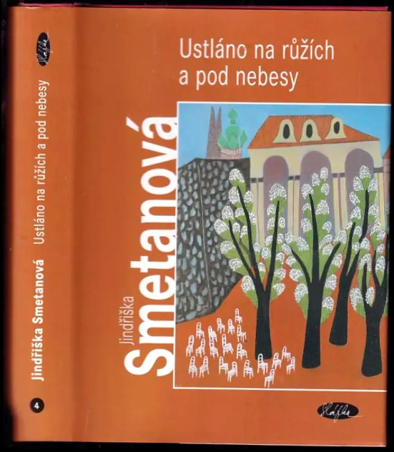 Ustláno na růžích a pod nebesy (Jindřiška Smetanová, 2004)