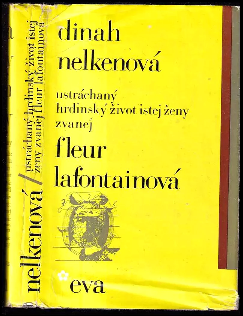 Levně Ustráchaný hrdinský život istej ženy zvanej Fleur Lafontainová (Dinah Nelken, 1975)