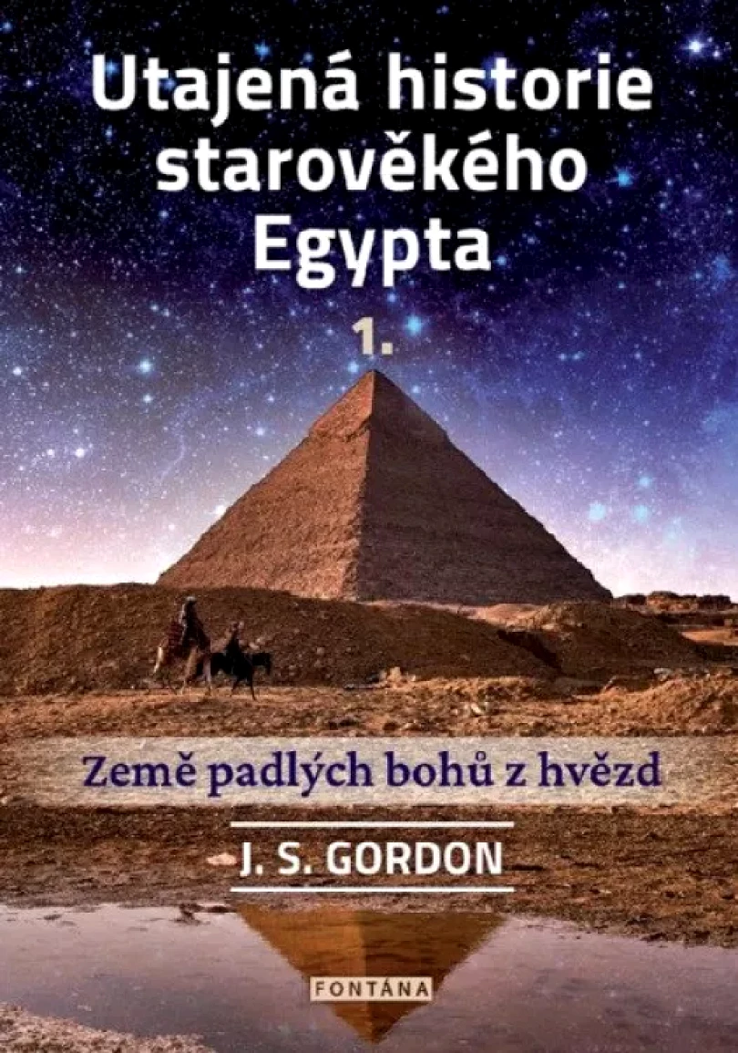 Utajená historie starověkého Egypta (J Gordon, 2023)