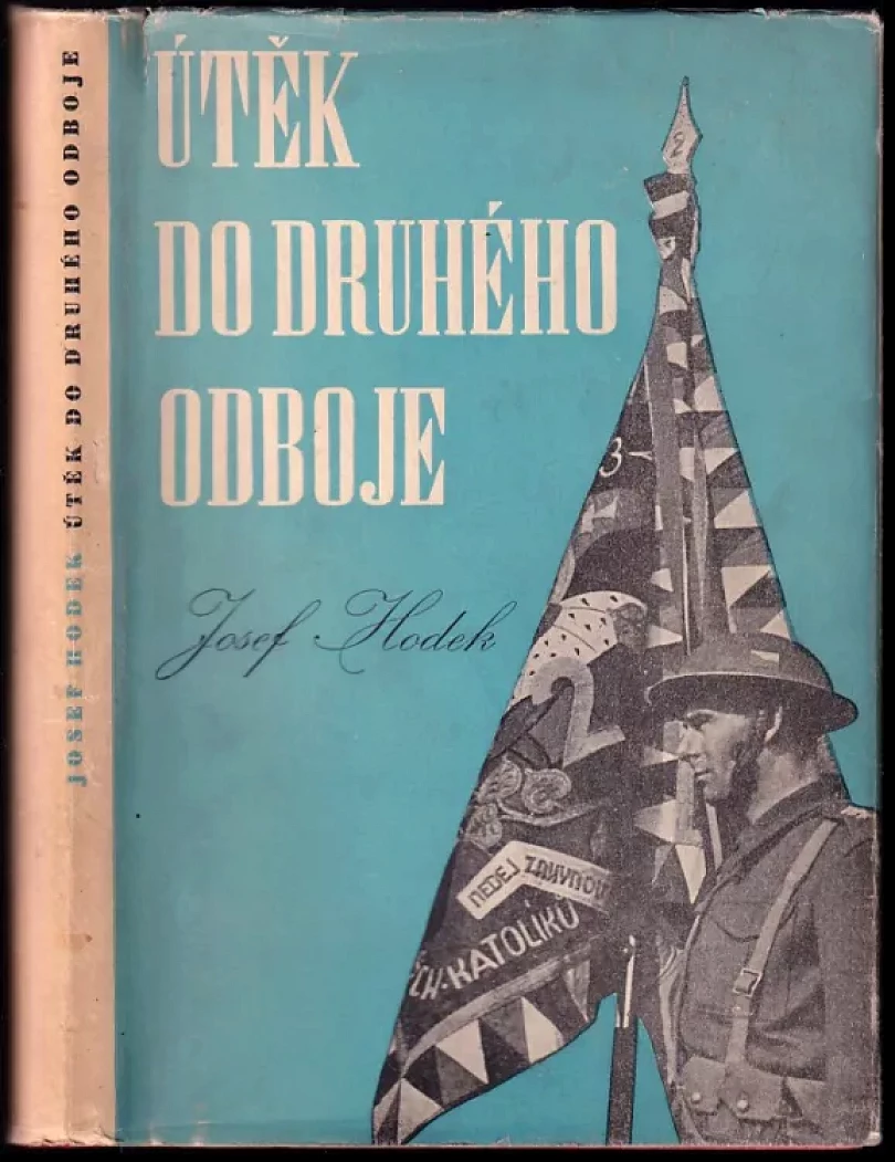 Útěk do druhého odboje DEDIKACE / PODPIS JOSEF HODEK (Josef Hodek, 1946)