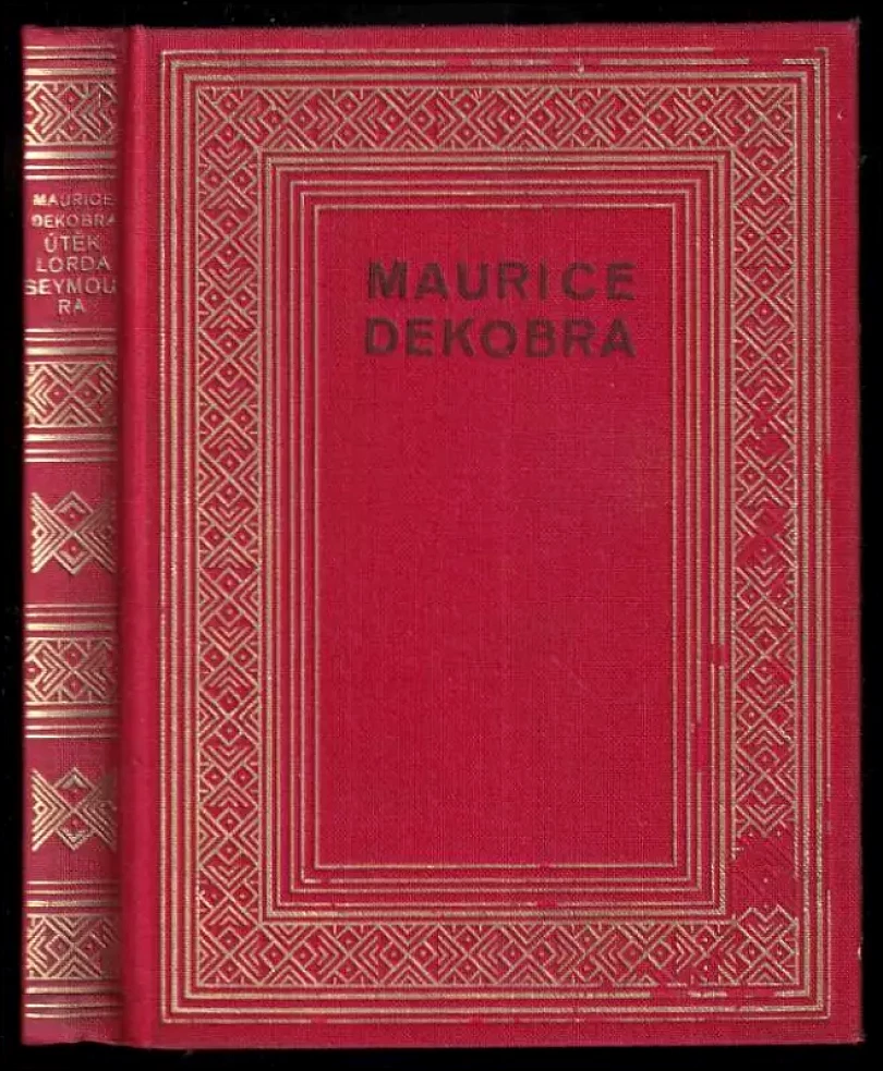 Levně Útěk lorda Seymoura (Maurice Dekobra, 1929)