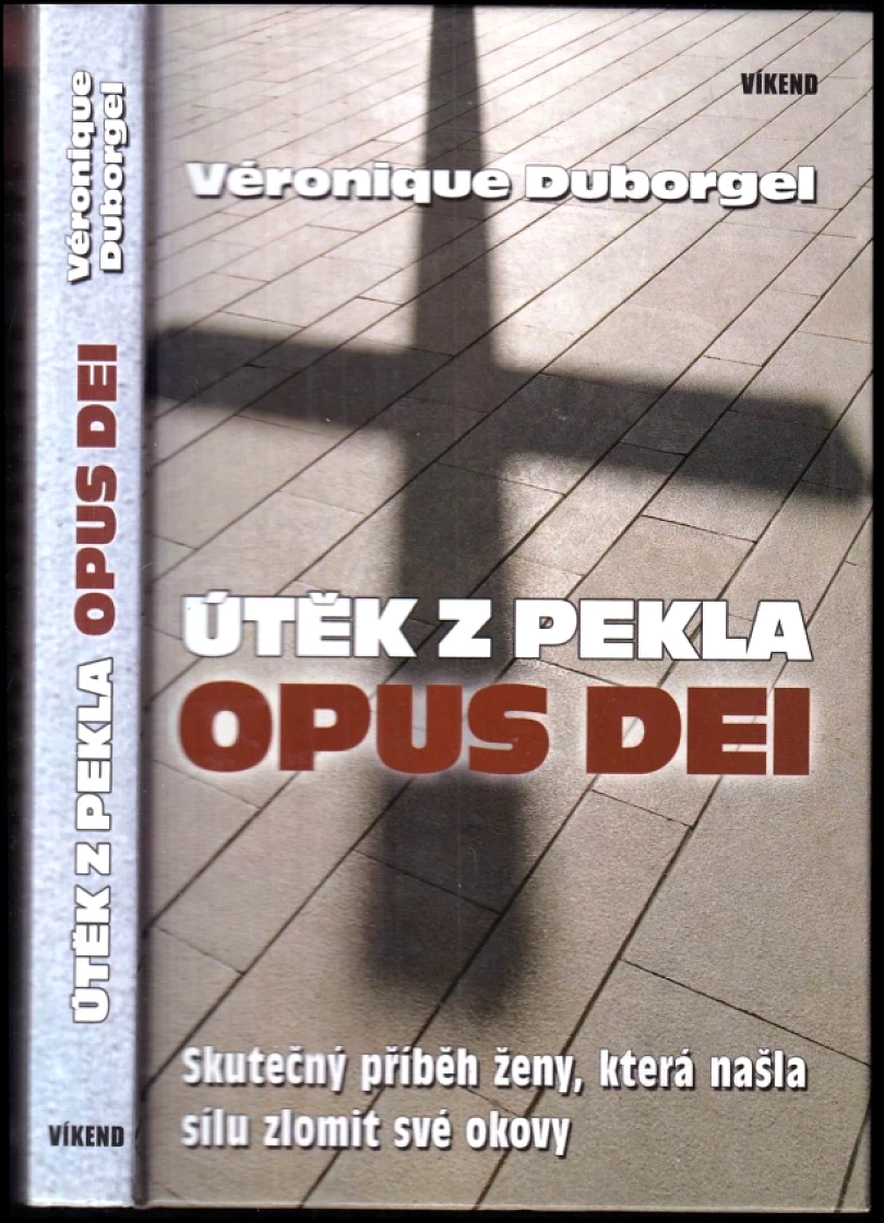 Útěk z pekla Opus Dei (Véronique Duborgel, 2009)