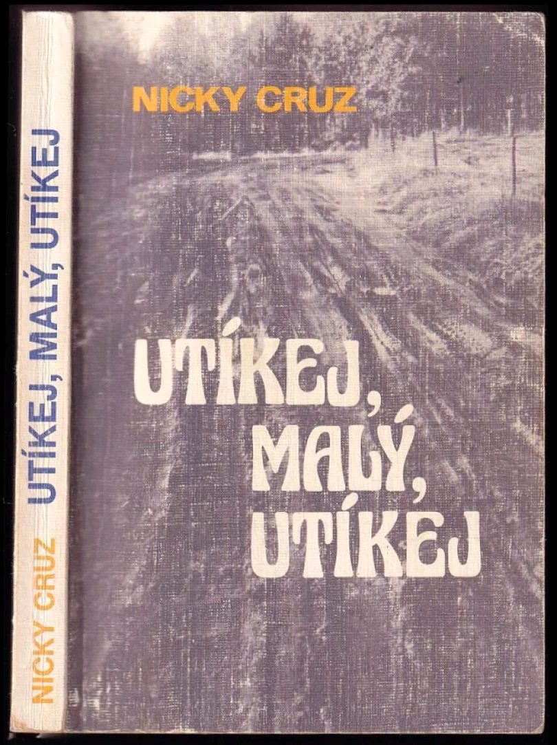 Utíkej, malý, utíkej (Nicky Cruz, 1991)
