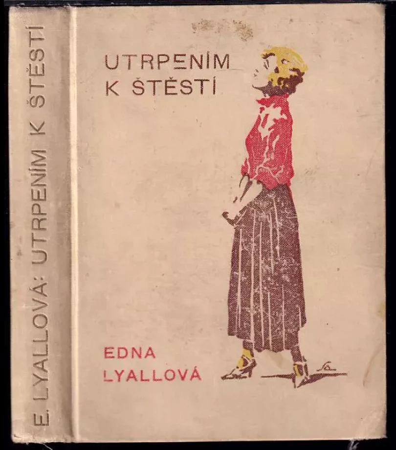 Utrpením k štěstí (Edna Lyall, 1925)