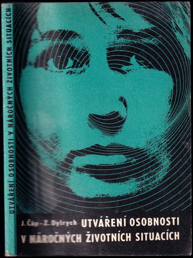 Utváření osobnosti v náročných životních situacích (Jan Čáp, 1968)