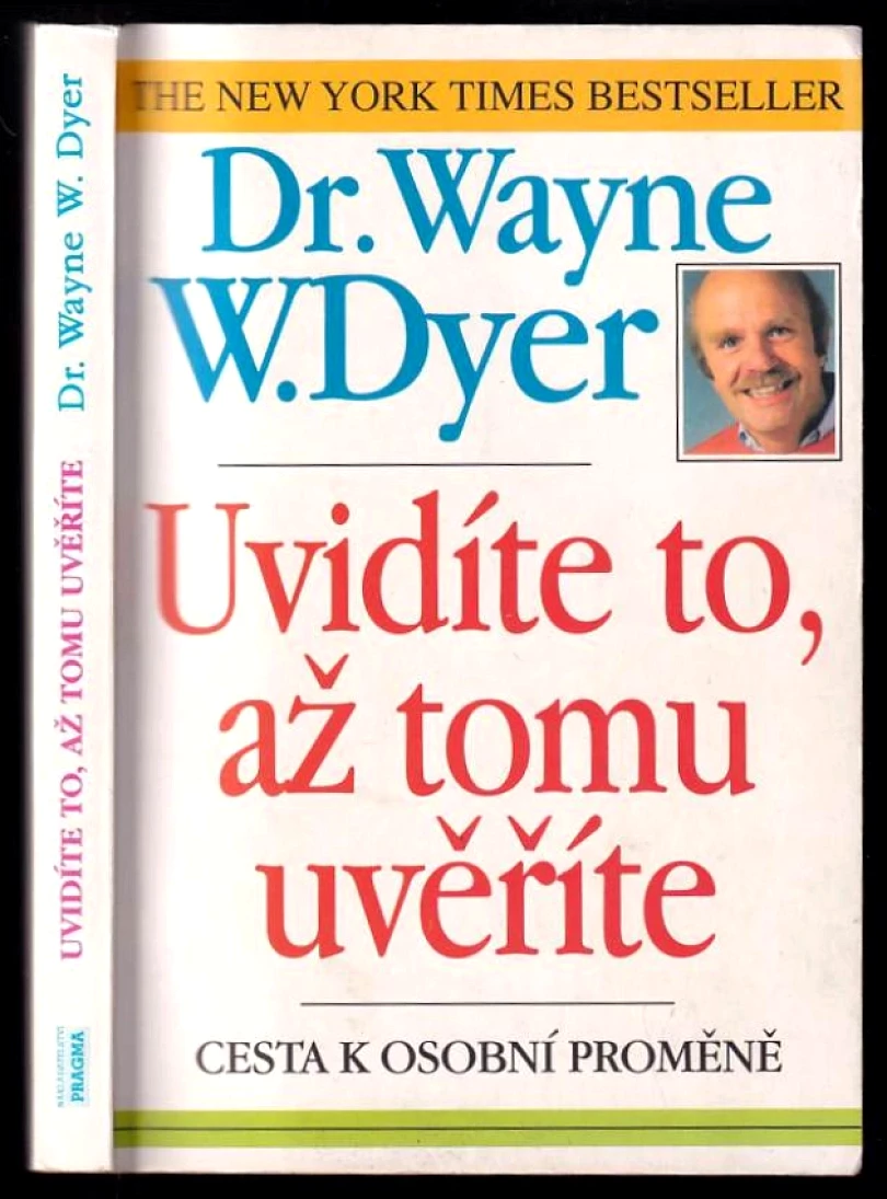 Levně Uvidíte to, až tomu uvěříte (Wayne W Dyer, 1996)