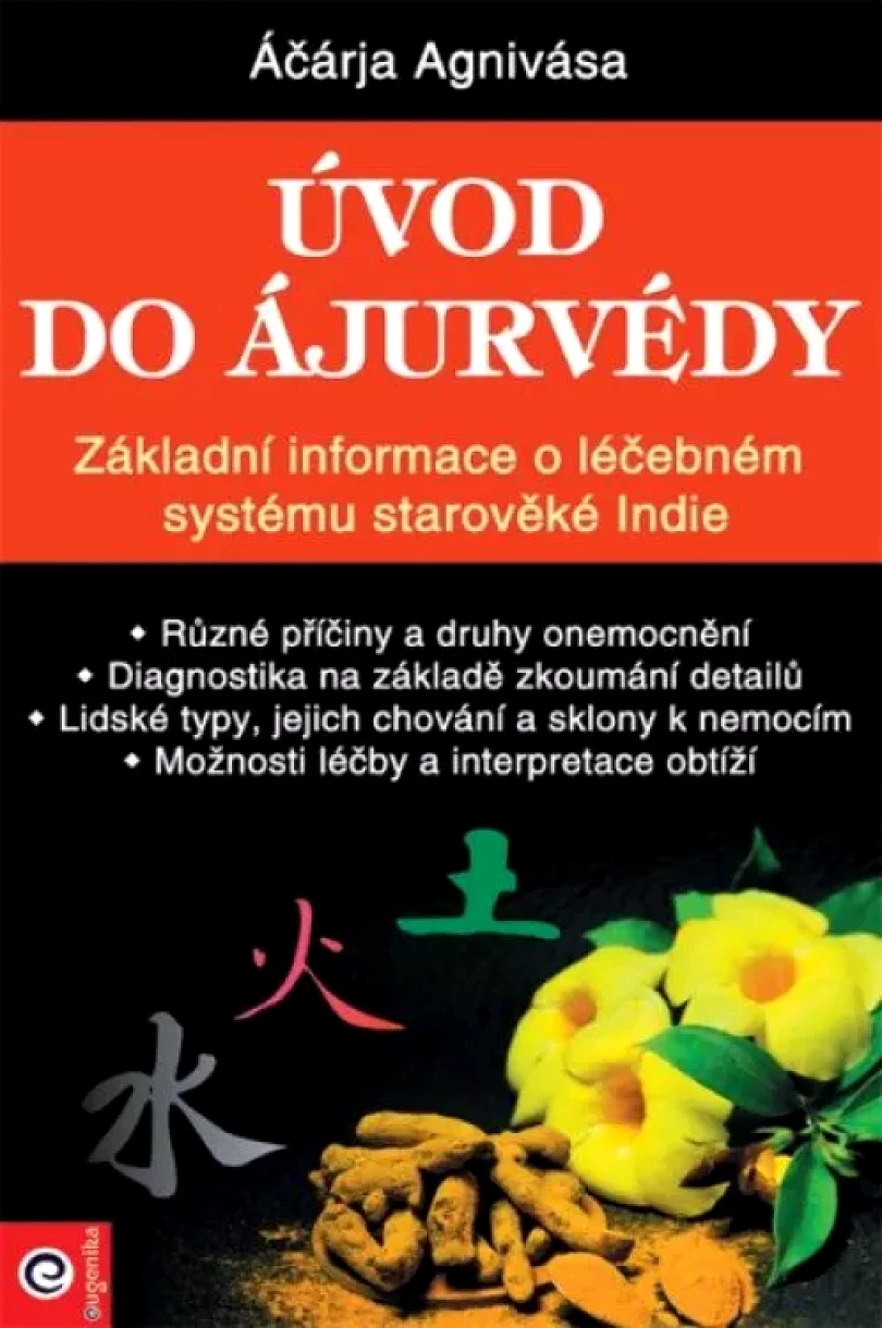 Levně Úvod do ájurvédy (Áčárja Agnivása, 2021)