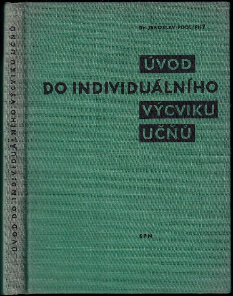 Úvod do individuálního výcviku učňů (Jaroslav Podlipný, 1965)