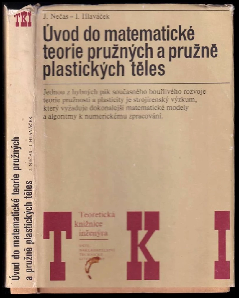 Levně Úvod do matematické teorie pružných a pružně plastických těles (Jindřich Nečas, 1983)
