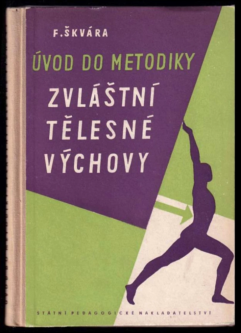 Levně Úvod do metodiky zvláštní tělesné výchovy (František Škvára, 1958)