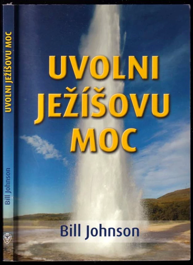Levně Uvolni Ježíšovu moc (Bill Johnson, 2011)