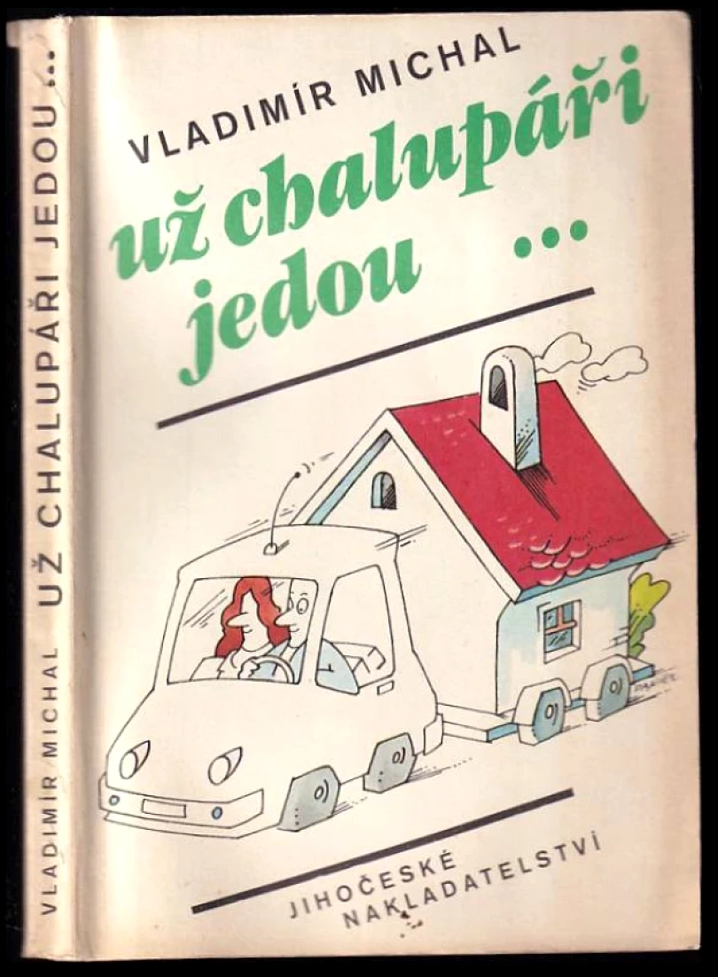 Už chalupáři jedou (Vladimír Michal, 1990)
